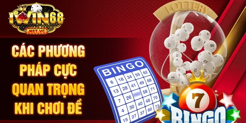 Các phương pháp cực quan trọng khi chơi đề