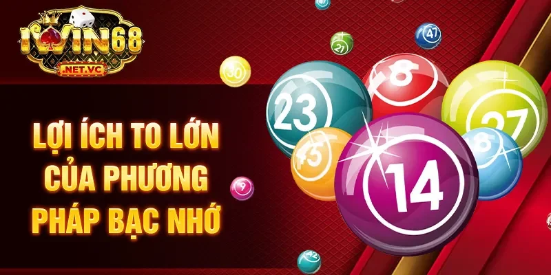 Lợi ích to lớn của phương pháp bạc nhớ