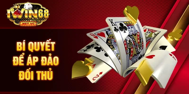 Bí quyết để áp đảo đối thủ