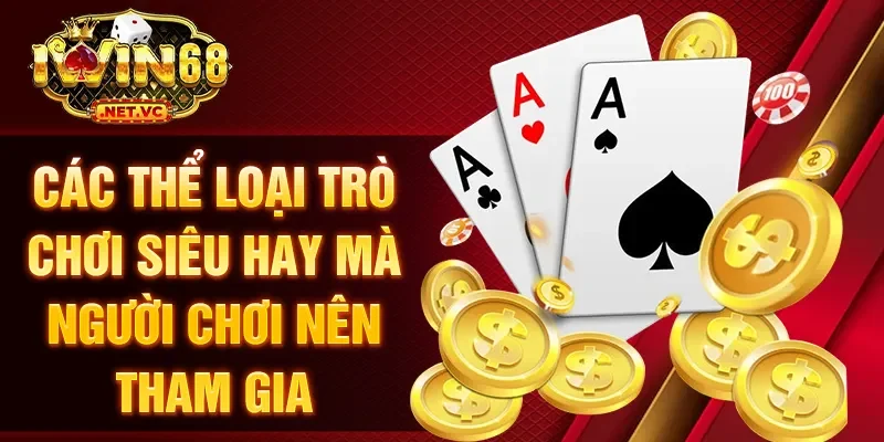 Các thể loại trò chơi siêu hay mà người chơi nên tham gia