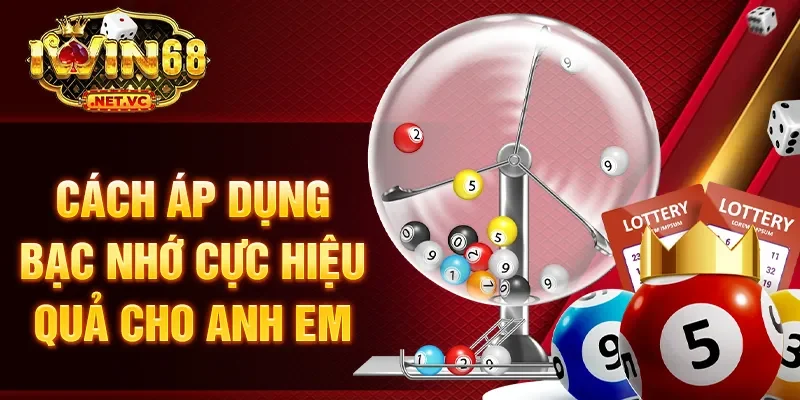 Cách áp dụng bạc nhớ cực hiệu quả cho anh em