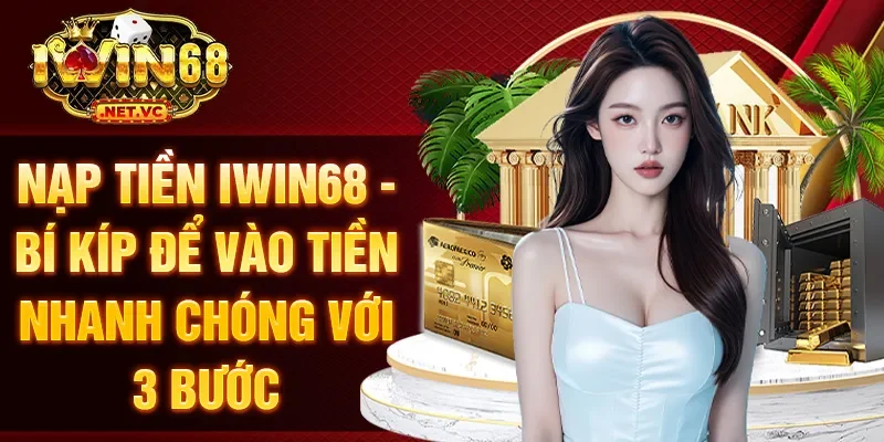 nạp tiền IWIN68