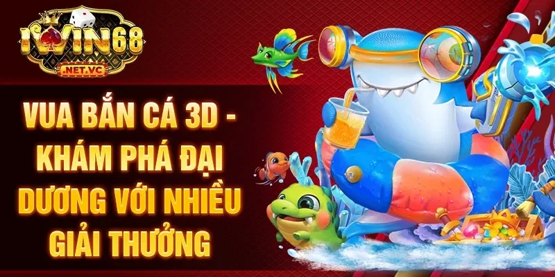 Vua bắn cá 3D